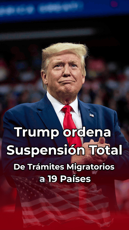 Suspención de trámites migratorios en estados unidos a 19 países